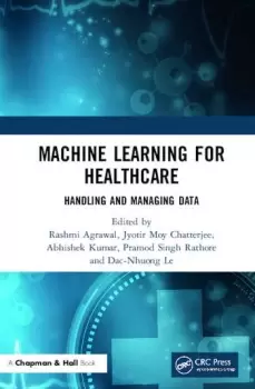 Image of Machine Learning for HealthcareHandling and Managing Data