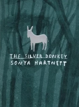Image of The Silver Donkey by Sonya Hartnett and Laura Forbes Carlin Hardback