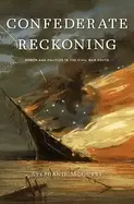 Image of confederate reckoning power and politics in the civil war south