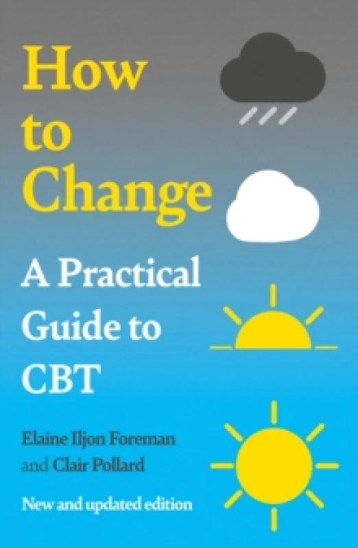 Image of A Practical Guide to CBT : How to Change Paperback / softback