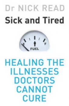 Image of Sick and Tired by Nick Read Hardback