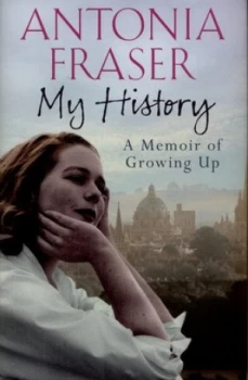 Image of My History by Antonia Fraser Hardback