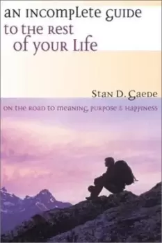 Image of An incomplete guide to the rest of your life by S. D Gaede