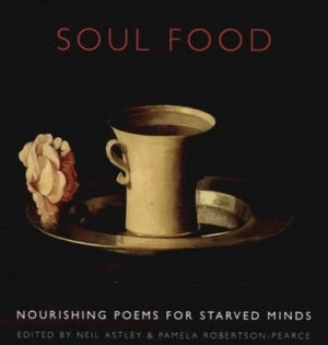 Image of Soul Food by Neil Astley and Pamela Robertson-Pearce Paperback