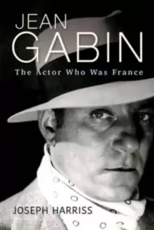 Image of Jean Gabin : The Actor Who Was France
