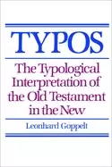 Image of typos the typological interpretation of the old testament in the new