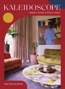 Image of Kaleidoscope : Modern Homes in Every Colour