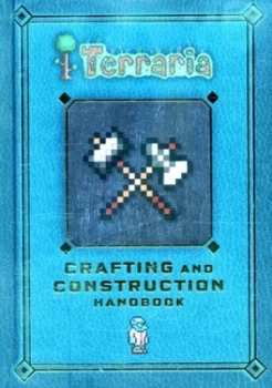 Image of Terraria. Crafting and Construction Handbook by Daniel Roy Hardback