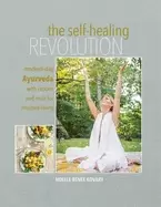 Image of self healing revolution modern day ayurveda with recipes and tools for intu