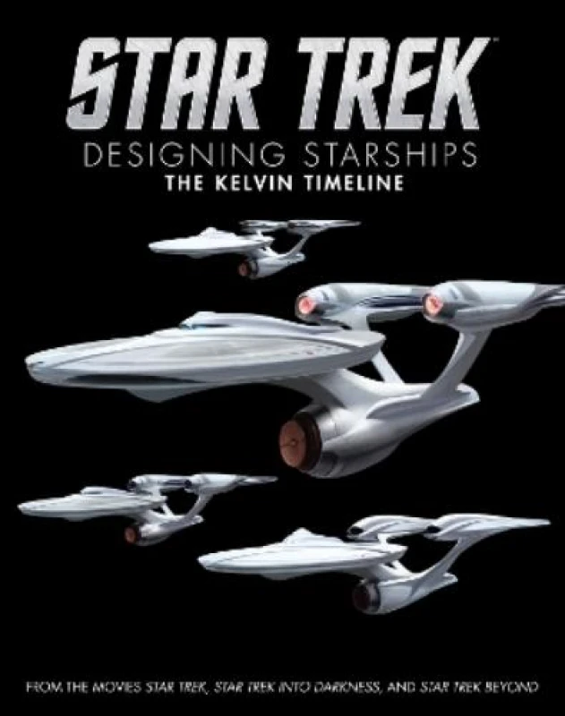 Image of Star Trek: Designing Starships Volume 3: The Kelvin Timeline Hardback