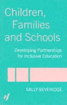 Image of Children Families and SchoolsDeveloping Partnerships for Inclusive Education