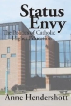 Image of Status Envy by Anne Hendershott Hardback