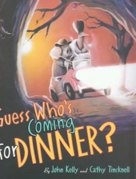 Image of Guess Whos Coming for Dinner by John Kelly and Cathy Tincknell Book