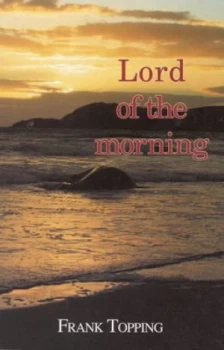 Image of Lord of the Morning by Frank Topping Book