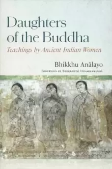 Image of Daughters of the Buddha : Teachings by Ancient Indian Women