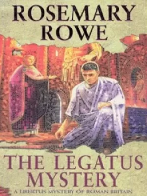 Image of The Legatus mystery by Rosemary Rowe