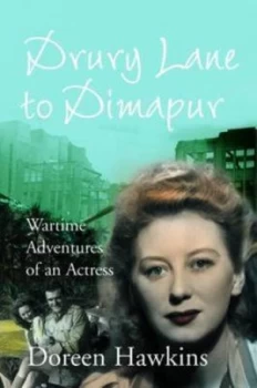 Image of Drury Lane to Dimapur by Doreen Hawkins Hardback