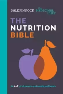 Image of The Medicinal Chef: The Nutrition Bible : An A-Z of Ailments and Medicinal Foods