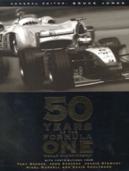 Image of 50 Years of the Formula One World Championship by Bruce Jones and Tony Brooks Hardback