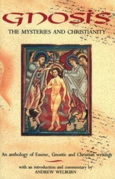 Image of Gnosis the Mysteries and Christianity by Andrew Welburn Hardback