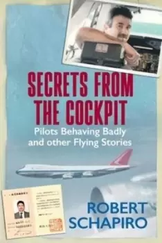 Image of Secrets From the Cockpit - Robert Schapiro - Paperback - Used