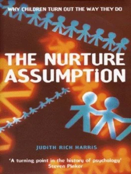 Image of The Nurture Assumption by Judith Rich Harris Hardback