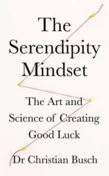 Image of The serendipity mindset by Christian Busch
