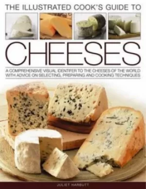 Image of The illustrated cooks illustrated guide to cheeses by Kate Whiteman