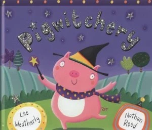 Image of Pigwitchery by Lee Weatherly Hardback