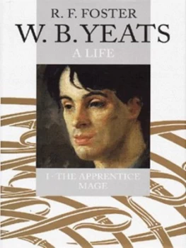 Image of W.B. Yeats 1 Apprentice Mage 1865-1914 by R. F Foster Hardback