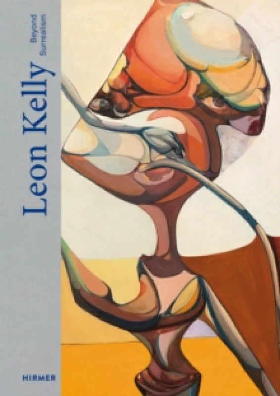 Image of Leon Kelly : Beyond Surrealism Hardback