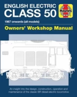 Image of english electric class 50 owners workshop manual 1967 onwards all models
