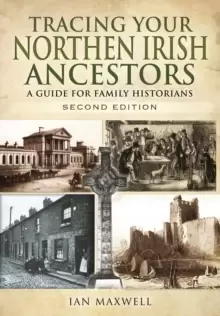 Image of Tracing Your Northern Irish Ancestors - Second Edition