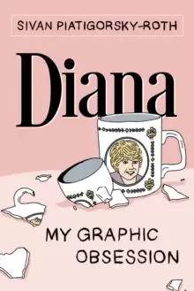 Image of Diana: My Graphic Obsession