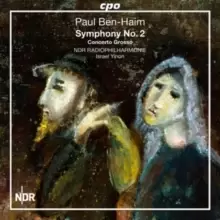 image of Paul Ben-Haim: Symphony No. 2/Concerto Grosso