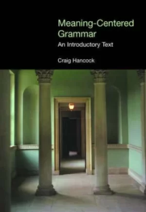 Image of Meaning-Centered Grammar by Craig Hancock