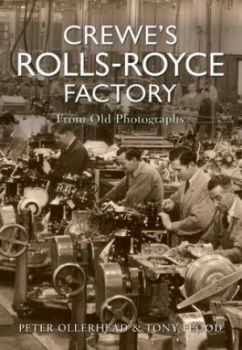 Image of Crewes Rolls-Royce factory by Peter Ollerhead