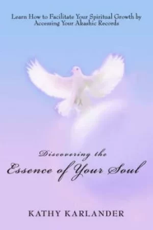 Image of Discovering the Essence of Your Soul by Kathy Karlander