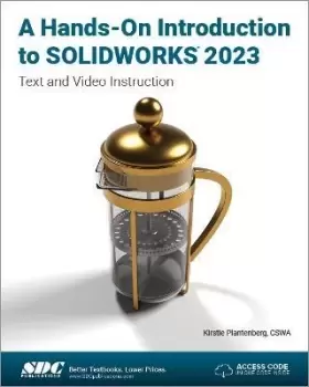 Image of A Hands-On Introduction to SOLIDWORKS 2023 by Kirstie Plantenberg