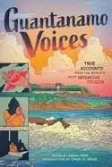 Image of guantanamo voices true accounts from the worlds most infamous prison