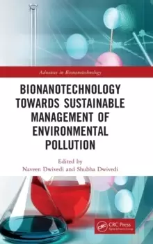Image of Bionanotechnology Towards Sustainable Management of Environmental Pollution