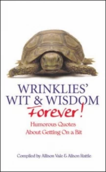 Image of Wrinklies Wit and Wisdom Forever by Allison Vale Hardback