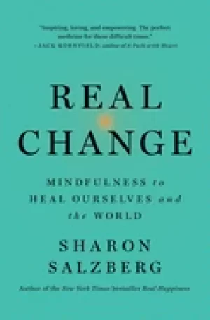 Image of real change mindfulness to heal ourselves and the world