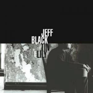Image of Tin Lily by Jeff Black CD Album