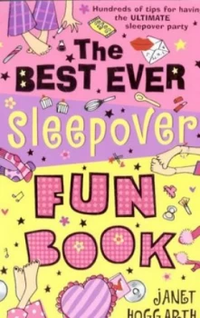 Image of The Best Ever Sleepover Fun Book by Janet Hoggarth Paperback