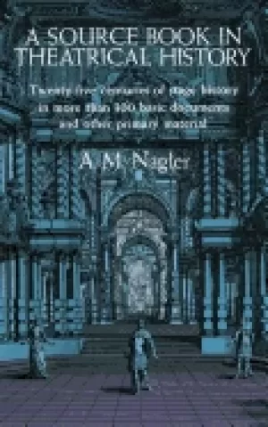 Image of source book in theatrical history twenty five centuries of stage history in
