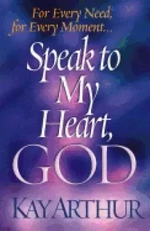 Image of speak to my heart god for every need for every moment