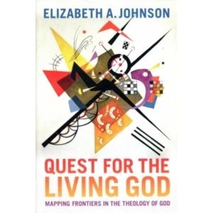 Image of Quest for the Living God: Mapping Frontiers in the Theology of God by Elizabeth A. Johnson (Paperback, 2011)