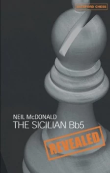 Image of The Sicilian Bb5 Revealed by Neil Mcdonald Paperback