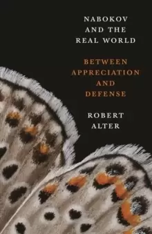 Image of Nabokov and the Real World : Between Appreciation and Defense